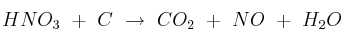 HNO_3\ +\ C\ \to\ CO_2\ +\ NO\ +\ H_2O
