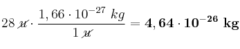 28\ \cancel{u}\cdot \frac{1,66\cdot 10^{-27}\ kg}{1\ \cancel{u}} = \bf 4,64\cdot 10^{-26}\ kg