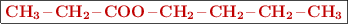 \fbox{\color[RGB]{192,0,0}{\bf \ce{CH3-CH2-COO-CH2-CH2-CH2-CH3}}}