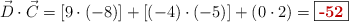 \vec D\cdot \vec C = [9\cdot (-8)] + [(-4)\cdot (-5)] + (0\cdot 2) = \fbox{\color[RGB]{192,0,0}{\bf -52}}