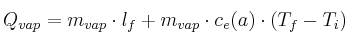 Q_{vap} = m_{vap}\cdot l_f + m_{vap}\cdot c_e(a)\cdot (T_f - T_i)