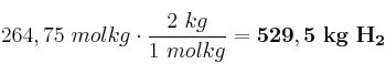 264,75\ molkg\cdot \frac{2\ kg}{1\ molkg} = \bf 529,5\ kg\ H_2