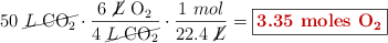 50\ \cancel{L\ \ce{CO2}}\cdot \frac{6\ \cancel{L}\ \ce{O2}}{4\ \cancel{L\ \ce{CO2}}}\cdot \frac{1\ mol}{22.4\ \cancel{L}} = \fbox{\color[RGB]{192,0,0}{\bf 3.35\ moles\ \ce{O2}}}
