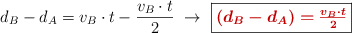 d_B - d_A = v_B\cdot t - \frac{v_B\cdot t}{2}\ \to\ \fbox{\color[RGB]{192,0,0}{\bm{(d_B - d_A) = \frac{v_B\cdot t}{2}}}}