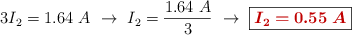 3I_2 = 1.64\ A\ \to\ I_2 = \frac{1.64\ A}{3}\ \to\ \fbox{\color[RGB]{192,0,0}{\bm{I_2 = 0.55\ A}}}