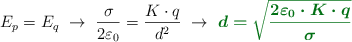 E_p = E_q\ \to\ \frac{\sigma}{2\varepsilon_0} = \frac{K\cdot q}{d^2}\ \to\ \color[RGB]{2,112,20}{\bm{d = \sqrt{\frac{2\varepsilon_0\cdot K\cdot q}{\sigma}}}}