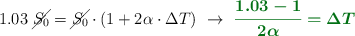 1.03\ \cancel{S_0} = \cancel{S_0}\cdot (1 + 2\alpha\cdot \Delta T)\ \to\ \color[RGB]{2,112,20}{\bm{\frac{1.03 - 1}{2\alpha} = \Delta T}}