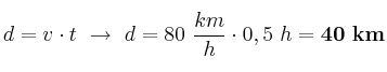 d = v\cdot t\ \to\ d = 80\ \frac{km}{h}\cdot 0,5\ h = \bf 40\ km
