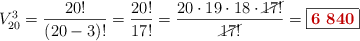V_{20}^3 = \frac{20!}{(20 - 3)!} = \frac{20!}{17!} = \frac{20\cdot 19\cdot 18\cdot \cancel{17!}}{\cancel{17!}} = \fbox{\color[RGB]{192,0,0}{\bf 6\ 840}}