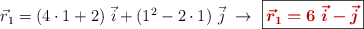 \vec r_1 = (4\cdot 1 + 2)\ \vec i + (1^2 - 2\cdot 1)\ \vec j\ \to\ \fbox{\color[RGB]{192,0,0}{\bm{\vec{r}_1 = 6\ \vec i - \vec j}}}