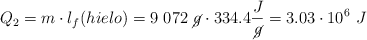 Q_2 = m\cdot l_f(hielo) = 9\ 072\ \cancel{g}\cdot 334.4\frac{J}{\cancel{g}} = 3.03\cdot 10^6\ J