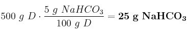 500\ g\ D\cdot \frac{5\ g\ NaHCO_3}{100\ g\ D} = \bf 25\ g\ NaHCO_3
