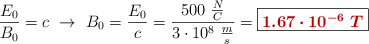 \frac{E_0}{B_0} = c\ \to\ B_0 = \frac{E_0}{c} = \frac{500\ \frac{N}{C}}{3\cdot 10^8\ \frac{m}{s}} = \fbox{\color[RGB]{192,0,0}{\bm{1.67\cdot 10^{-6}\ T}}}