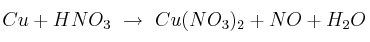 Cu + HNO_3\ \to\ Cu(NO_3)_2 + NO + H_2O