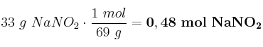 33\ g\ NaNO_2\cdot \frac{1\ mol}{69\ g} = \bf 0,48\ mol\ NaNO_2