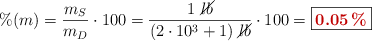 \%(m) = \frac{m_S}{m_D}\cdot 100 = \frac{1\ \cancel{lb}}{(2\cdot 10^3 + 1)\ \cancel{lb}}\cdot 100 = \fbox{\color[RGB]{192,0,0}{\bf 0.05\%}}