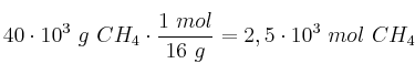 40\cdot 10^3\ g\ CH_4\cdot \frac{1\ mol}{16\ g} = 2,5\cdot 10^3\ mol\ CH_4