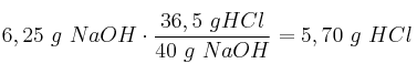 6,25\ g\ NaOH\cdot \frac{36,5\ g HCl}{40\ g\ NaOH} = 5,70\ g\ HCl