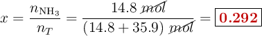 x = \frac{n_{\ce{NH3}}}{n_T} = \frac{14.8\ \cancel{mol}}{(14.8 + 35.9)\ \cancel{mol}} = \fbox{\color[RGB]{192,0,0}{\bf 0.292}}