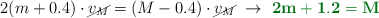 2(m + 0.4)\cdot \cancel{v_M} = (M - 0.4)\cdot \cancel{v_M}\ \to\ \color[RGB]{2,112,20}{\bf 2m + 1.2 = M}