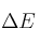 \Delta E
