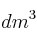 dm^3