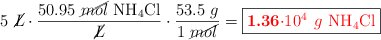 5\ \cancel{L}\cdot \frac{50.95\ \cancel{mol}\ \ce{NH4Cl}}{\cancel{L}}\cdot \frac{53.5\ g}{1\ \cancel{mol}} = \fbox{\color{red}{\bf 1.36\cdot 10^4\ g\ \ce{NH4Cl}}}}