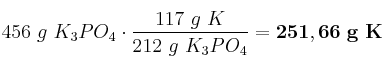 456\ g\ K_3PO_4\cdot \frac{117\ g\ K}{212\ g\ K_3PO_4} = \bf 251,66\ g\ K
