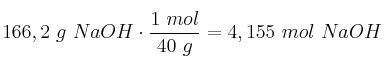 166,2\ g\ NaOH\cdot \frac{1\ mol}{40\ g} = 4,155\ mol\ NaOH