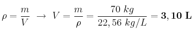 \rho = \frac{m}{V}\ \to\ V = \frac{m}{\rho} = \frac{70\ kg}{22,56\ kg/L} = \bf 3,10\ L