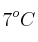 7^oC