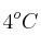 4^oC