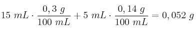 15\ mL\cdot \frac{0,3\ g}{100\ mL} + 5\ mL\cdot \frac{0,14\ g}{100\ mL} = 0,052\ g