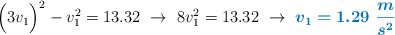 \Big(3v_1\Big)^2 - v_1^2 = 13.32\ \to\ 8v_1^2 = 13.32\ \to\ \color[RGB]{0,112,192}{\bm{v_1 = 1.29\ \frac{m}{s^2}}}