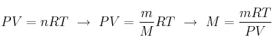 PV = nRT\ \to\ PV = \frac{m}{M}RT\ \to\ M = \frac{mRT}{PV