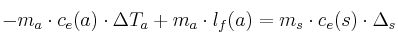 -m_a\cdot c_e(a)\cdot \Delta T_a + m_a\cdot l_f(a) = m_s\cdot c_e(s)\cdot \Delta_s