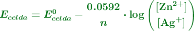 \color[RGB]{2,112,20}{\bm{E_{celda} = E^0_{celda} - \frac{0.0592}{n}\cdot \log\ \left(\frac{[\ce{Zn^{2+}}]}{[\ce{Ag+}]}\right)}}