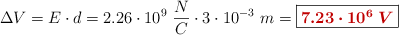 \Delta V = E\cdot d = 2.26\cdot 10^9\ \frac{N}{C}\cdot 3\cdot 10^{-3}\ m = \fbox{\color[RGB]{192,0,0}{\bm{7.23\cdot 10^6\ V}}}
