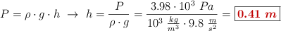 P = \rho\cdot g\cdot h\ \to\ h = \frac{P}{\rho\cdot g} = \frac{3.98\cdot 10^3\ Pa}{10^3\ \frac{kg}{m^3}\cdot 9.8\ \frac{m}{s^2}} = \fbox{\color[RGB]{192,0,0}{\bm{0.41\ m}}}