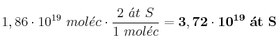 1,86\cdot 10^{19}\ mol\acute{e}c\cdot \frac{2\ \acute{a}t\ S}{1\ mol\acute{e}c} = \bf 3,72\cdot 10^{19}\ \acute{a}t\ S