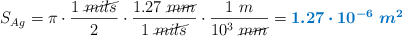 S_{Ag} = \pi\cdot \frac{1\ \cancel{mils}}{2}\cdot \frac{1.27\ \cancel{mm}}{1\ \cancel{mils}}\cdot \frac{1\ m}{10^3\ \cancel{mm}} = \color[RGB]{0,112,192}{\bm{1.27\cdot 10^{-6}\ m^2}}}