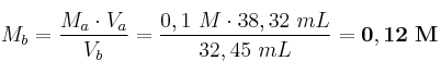 M_b = \frac{M_a\cdot V_a}{V_b} = \frac{0,1\ M\cdot 38,32\ mL}{32,45\ mL} = \bf 0,12\ M