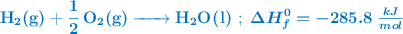 \color[RGB]{0,112,192}{\textbf{\ce{H2(g) + 1/2O2(g) -> H2O(l)}}\ ;\ \bm{\Delta H_f^0 = -285.8\ \textstyle{kJ\over mol}}}