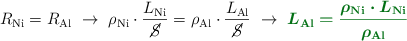 R_{\ce{Ni}} = R_{\ce{Al}}\ \to\ \rho_{\ce{Ni}}\cdot \frac{L_{\ce{Ni}}}{\cancel{S}} = \rho_{\ce{Al}}\cdot \frac{L_{\ce{Al}}}{\cancel{S}}\ \to\ \color[RGB]{2,112,20}{\bm{L_{\ce{Al}} = \frac{\rho_{\ce{Ni}}\cdot L_{\ce{Ni}}}{\rho_{\ce{Al}}}}}