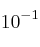 10^{-1}