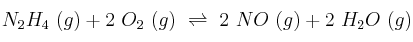 N_2H_4\ (g) + 2\ O_2\ (g)\ \rightleftharpoons\ 2\ NO\ (g) + 2\ H_2O\ (g)