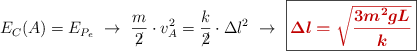 E_C(A) = E_{P_e}\ \to\ \frac{m}{\cancel{2}}\cdot v_A^2 = \frac{k}{\cancel{2}}\cdot \Delta l^2\ \to\ \fbox{\color[RGB]{192,0,0}{\bm{\Delta l = \sqrt{\dfrac{3m^2gL}{k}}}}}