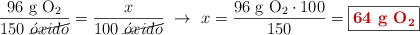 \frac{96\ \ce{g\ O2}}{150\ \cancel{\acute{o}xido}} = \frac{x}{100\ \cancel{\acute{o}xido}}\ \to\ x = \frac{96\ \ce{g\ O2}\cdot 100}{150} = \fbox{\color[RGB]{192,0,0}{\textbf{64\ \ce{g\ O2}}}}