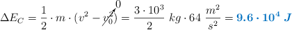 \Delta E_C = \frac{1}{2}\cdot m\cdot (v^2 - \cancelto{0}{v_0^2}) = \frac{3\cdot 10^3}{2}\ kg\cdot 64\ \frac{m^2}{s^2} = \color[RGB]{0,112,192}{\bm{9.6\cdot 10^4\ J}}