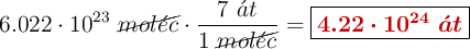 6.022\cdot 10^{23}\ \cancel{mol\acute{e}c}\cdot \frac{7\ \acute{a}t}{1\ \cancel{mol\acute{e}c}} = \fbox{\color[RGB]{192,0,0}{\bm{4.22\cdot 10^{24}\ \acute{a}t}}}
